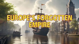 exploring the dutch legacy: europe's forgotten empire resurfaces #MystiWave