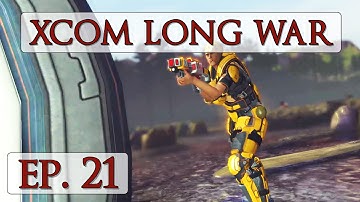 XCOM Long War Season 3 - Ep. 21 - Let