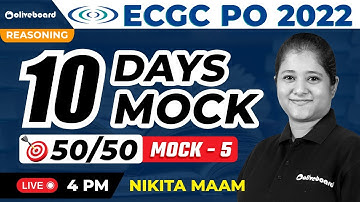 ECGC PO Reasoning Mock Test 2022 | Target 50/50 | 10 DAYS 10 Mocks | Mock - 5 | By Nikita Ma