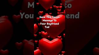 😍Cute Text to send your BOYFRIEND!- ❤😍🔥#love  #romanticlove  #fyp 😘