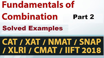 Fundamentals of Permutations & Combinations, Solved Questions Set-2 for CAT/XAT/NMAT/SNAP/CMAT/IIFT