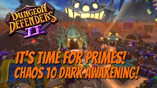 DD2 💥Chaos 10💥🚀Primes 🚀🔥Dark Awakening🔥