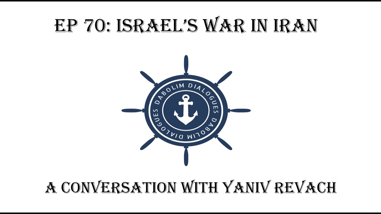 Israel's War in Iran - A Conversation with Yaniv Revach
