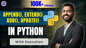 Lec-63: Append(), Extend(), Add(), Update() in Python 🐍 with Execution 💻🙇