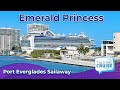 Emerald princess  port everglades sailaway