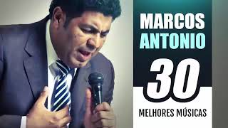 AS MELHORES MÚSICAS de MARCOS ANTONIO