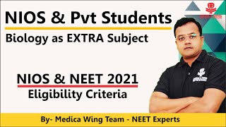 Are NIOS students eligible for NEET 2021 ? Biology as extra Subject &amp; NEET 2021 eligibility