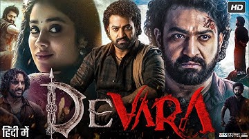 Devara Full Movie In Hindi Dubbed | Jr NTR | Janhvi Kapoor | Saif Ali Khan | HD Reviews & Facts