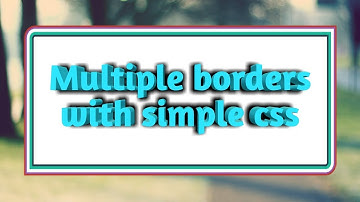 Multiple borders with simple css