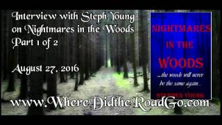 Steph Young on Nightmares in the Woods: Part 1 - August 27, 2016
