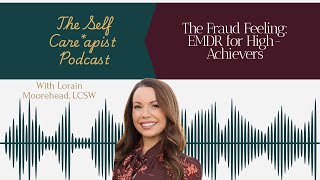 Why Do Old Experiences Still Trigger You? | EMDR’s AIP Model Explained