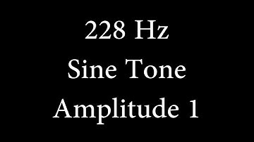 228 Hz Sine Tone Amplitude 1