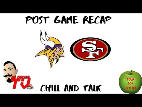 Vikings vs 49ers Recap/Chill stream - YouTube