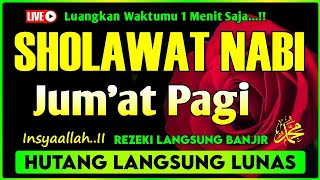 SHOLAWAT PENARIK REZEKI PALING DAHSYAT, Sholawat Nabi Muhammad SAW, SALAWAT JIBRIL PALING MERDU