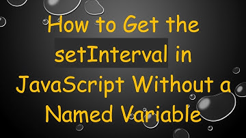 How to Get the setInterval in JavaScript Without a Named Variable