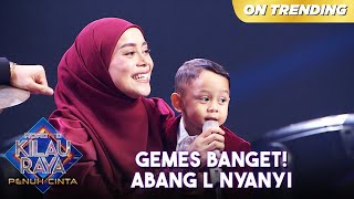 GEMES BANGET! Abang L Hafal Lagu Lesti Kejora | ROAD TO KILAU RAYA