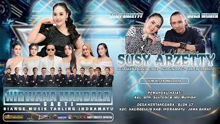 LIVE NIRWANA MANDALA SAKTI SUSY ARZETTY | JUM'AT, 29 MEI 2026 | KERTANEGARA - HAURGEULIS ( MALAM )