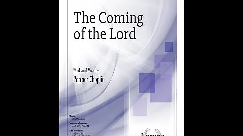 The Coming of the Lord (SATB) - Pepper Choplin