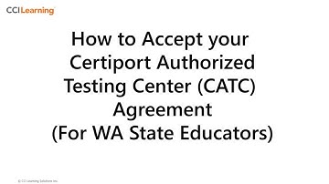 How To Accept the Certiport Authorized Testing Center (CATC) Agreement (For WA State Educators)