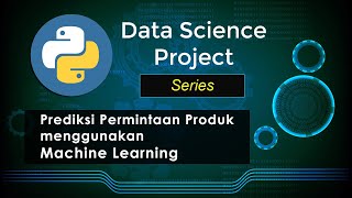 PREDIKSI PERMINTAAN PRODUK MENGGUNAKAN MACHINE LEARNING #datascience #tutorial #machinelearning