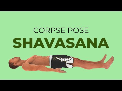 Corpse Pose - Shavasana