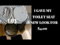 I RE DID MY TOILET SEAT FOR $4/BATHROOM MAKE OVER/DIY