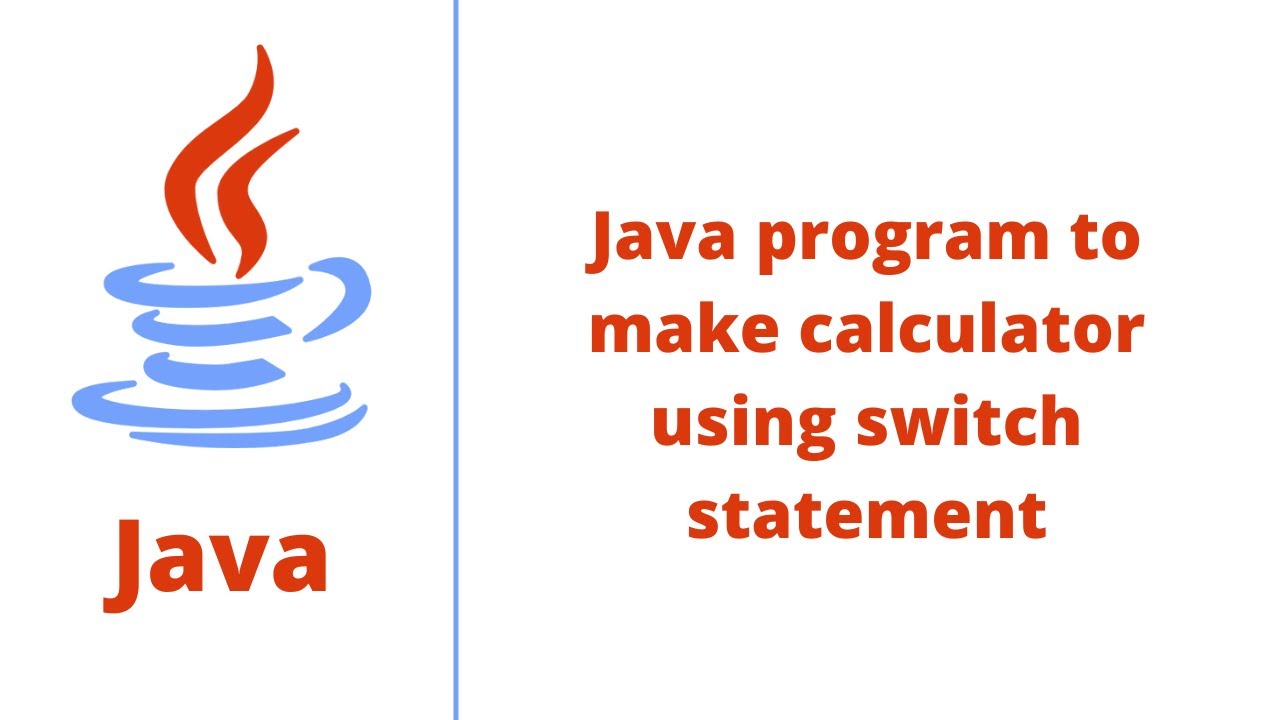 Java program to make calculator using switch statement - YouTube