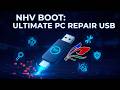 NHV BOOT: The Most Powerful Bootable USB PC Repair Toolkit