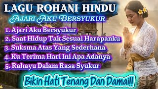 Lagu Rohani Hindu Bali – Ajari Aku Bersyukur | Doa, Ikhlas & Kedamaian Hati