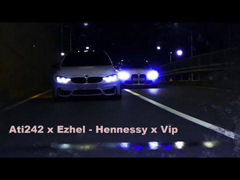 Ati242 x Ezhel - Hennessy x Vip |​🖤​BMW​🖤​|   (HAKAN K)