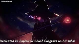 Nightcore- Explosion [Animated & Dedicated to Explosion-Chan Congrats on 50 subs!] ✓