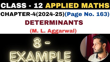 8 Example solution l Chapter 4 l DETERMINANTS l Class 12th Applied Maths l M L Aggarwal 2024-25