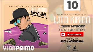 Смотреть клип Lito Kirino - Trust Nobody Ft. Stevey Stevei [Official Audio] | Track 11