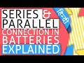Series and Parallel Connections in Batteries - Explained || Hindi