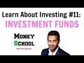 Learn About Investing #11: Investment Funds