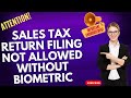 Sales Tax Return Filing BioMetric is Compulsory| Biometric must be done on july of every year SRO350