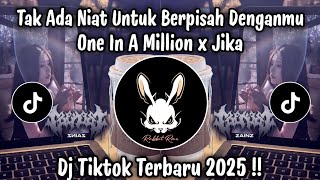 One In A Million X Jika  Tak Ada Niat Untuk Berpisah Dengan Mu  Dj Tiktok Terbaru 2025