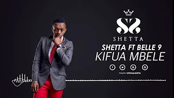 Shetta ft Belle 9 - Kifua Mbele (Official Audio) SMS SKIZA 7917794 to 811
