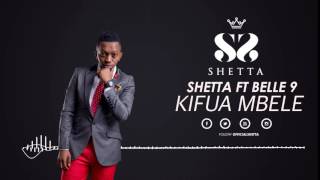 Shetta ft Belle 9 - Kifua Mbele (Official Audio) SMS SKIZA 7917794 to 811