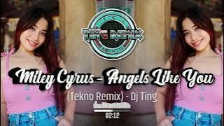 miley cyrus angels like you ( DjTing Remix ) TikTok Viral Music [ Tekno Remix ]