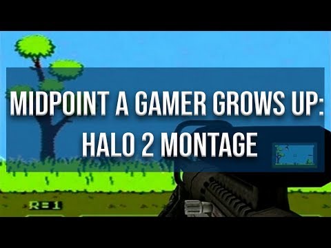 Midpoint A Gamer Grows Up: Halo 2 Montage