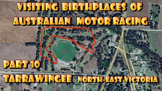 Visiting Birthplaces of Australian Motor Racing - part 10 Tarrawingee