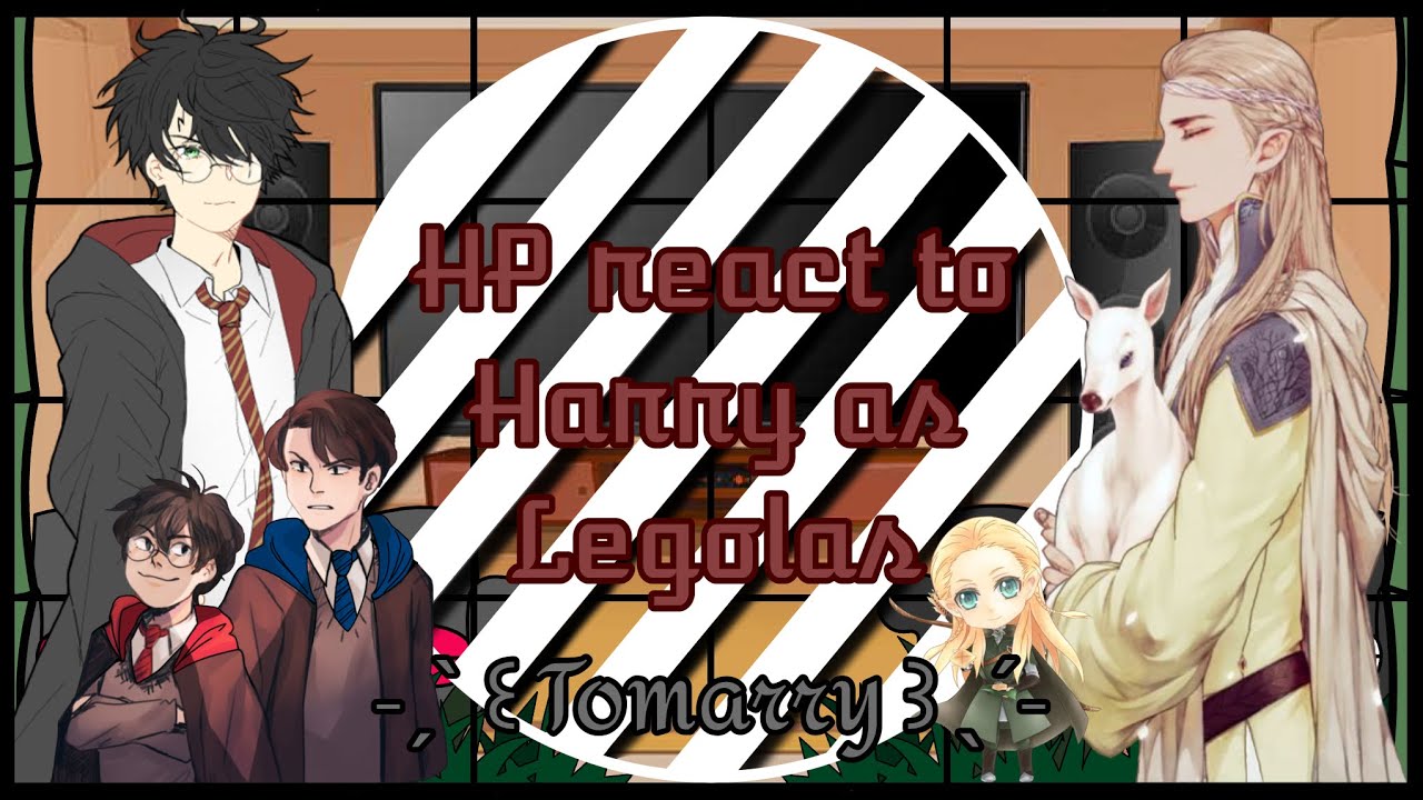 HP react to Harry as Legolas » part 1/2 « || BL || Tomarry || my au || do not repost