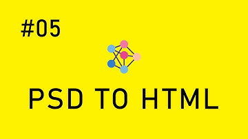 #05 PSD to CSS (Photoshop Temasını Html5, Css3 ile Kodluyoruz - Latest Project)