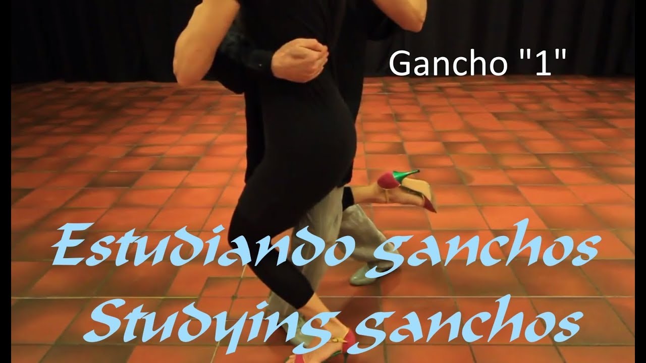 Tango. Ganchos, introducciòn.