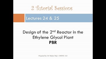 Lect 24, Chap 4, Isothermal Reactor Design - Packed Bed Reactor (PBR) for Ethylene Oxide Production
