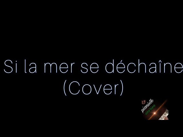 Si La Mer Se Dechaine Parole