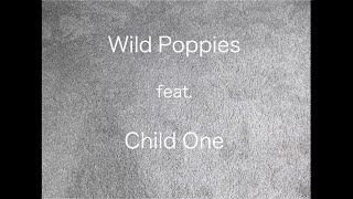 Wild Poppies - Child One (Kat Cunning cover)