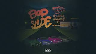 Video thumbnail of "Bankrol Hayden - Bop Slide (feat. Blueface, OHGEESY & Maxo Kream) [Official Audio]"