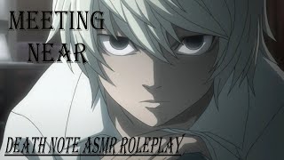 Meeting Near Death Note Asmr Roleplay